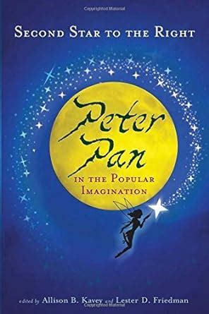 Second Star to the Right: Peter Pan in the Popular Imagination Reader