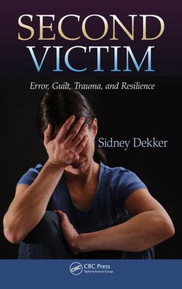 Second Victim Error Guilt Trauma and Resilience Doc