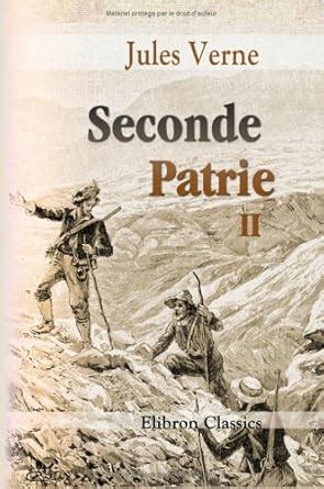 Seconde Patrie Annoté French Edition Doc