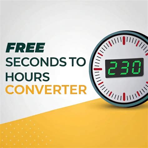 Seconds to Hours Conversion: A Comprehensive Guide for Accurate Time Calculations