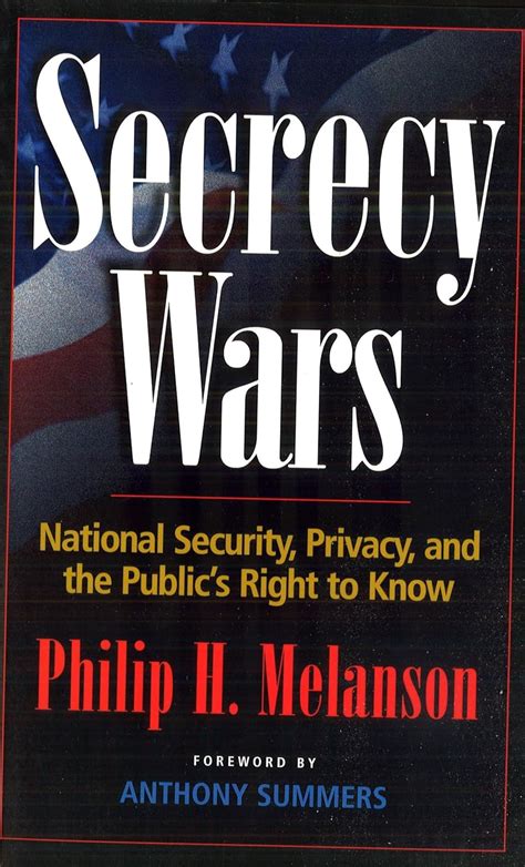 Secrecy Wars National Security Privacy and the Public s Right to Know Epub