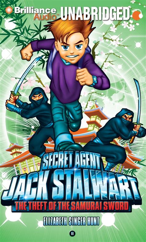 Secret Agent Jack Stalwart: Book 11: The Theft of the Samurai Sword: Japan Reader