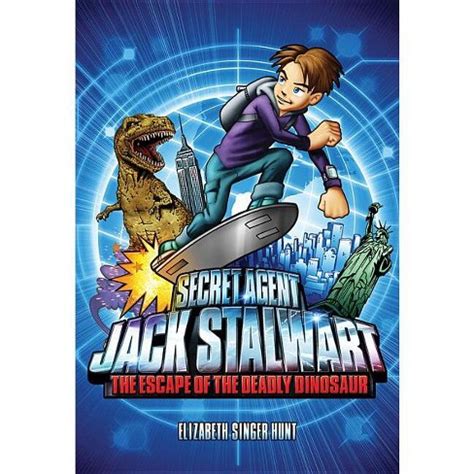 Secret Agent Jack Stalwart Book 1 The Escape of the Deadly Dinosaur USA