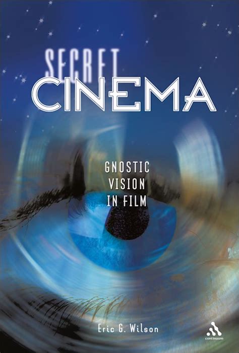 Secret Cinema Gnostic Vision in Film
