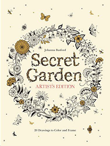 Secret Garden Artist s Edition 20 Drawings to Color and Frame Reader