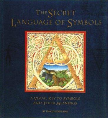 Secret Language of Symbols A Visual Key to Symbols and Their Meaning Kindle Editon