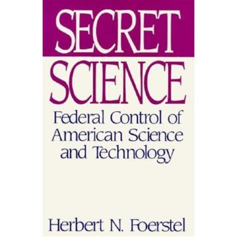 Secret Science Federal Control of American Science and Technology Ist Edition Reader