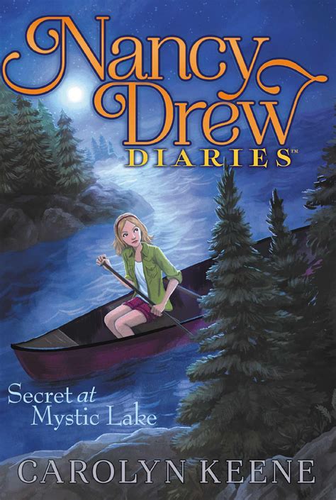 Secret at Mystic Lake Nancy Drew Diaries Book 6