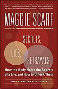 Secrets Lies Betrayals How the Body Holds the Secrets of a Life and How to Unlock Them Kindle Editon
