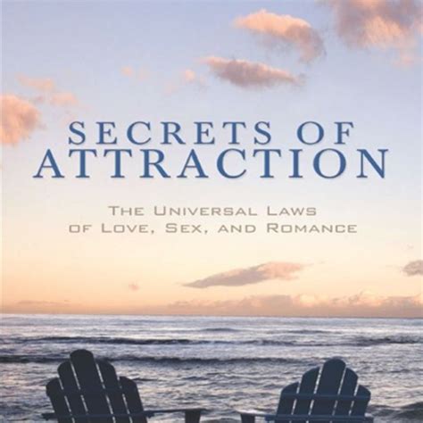 Secrets of Attraction The Universal Laws of Love, Sex, and Romance PDF