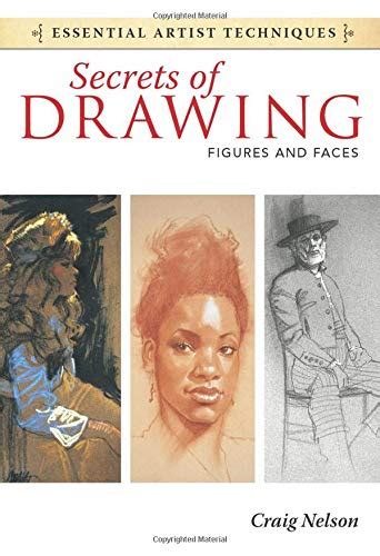 Secrets of Drawing Figures and Faces Essential Artist Techniques Reader