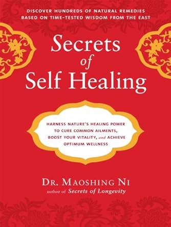 Secrets of Self-Healing Harness Nature s Power to Heal Common Ailments Boost Your Vitalityand Achieve Optimum Wellness Reader