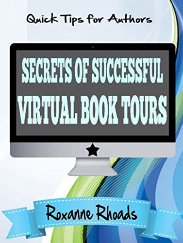 Secrets of Successful Virtual Book Tours Quick Tips for Authors 1 Reader