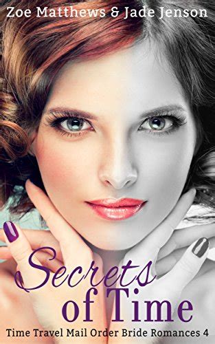 Secrets of Time Time Travel Romance Series Book 4 A Sweet Time Travel Western Romance Time Travel Mail-Order Bride Romance Series Reader