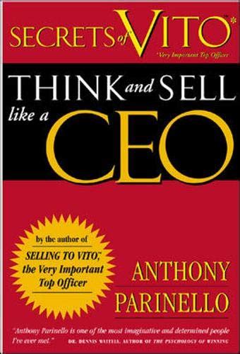 Secrets of VITO Think and Sell Like a CEO Reader