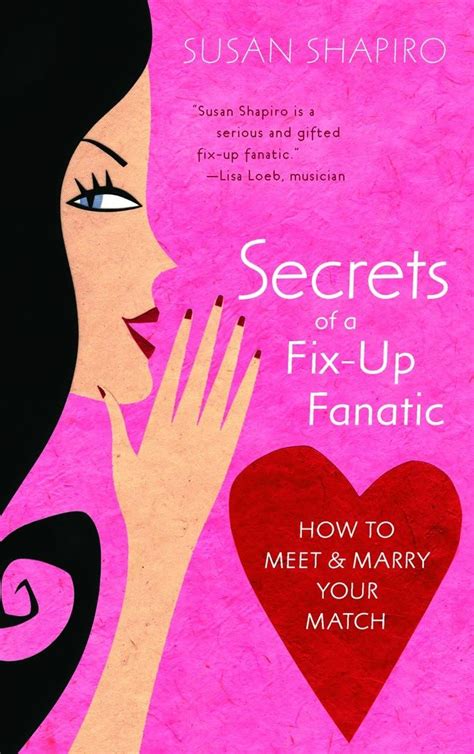 Secrets of a Fix-up Fanatic How to Meet and Marry Your Match Kindle Editon