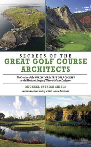 Secrets of the Great Golf Course Architects: A Treasury of the World's Epub