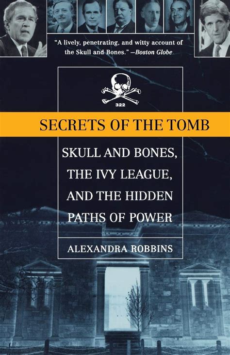 Secrets of the Tomb Skull and Bones the Ivy League and the Hidden Paths of Power Kindle Editon