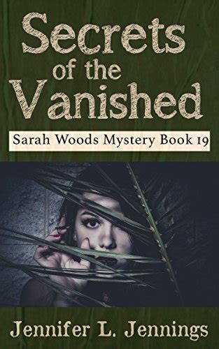 Secrets of the Vanished Sarah Woods Mystery 19 Sarah Woods Mystery Series PDF