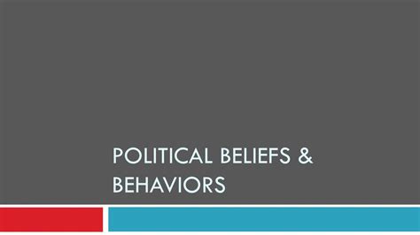 Section 1: Political Beliefs and Behaviors