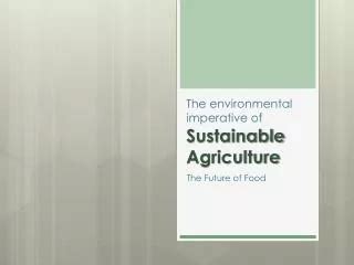 Section 1: The Imperative of Sustainable Agriculture