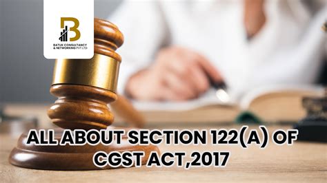 Section 122 of CGST Act: A Simplified Guide for Businesses