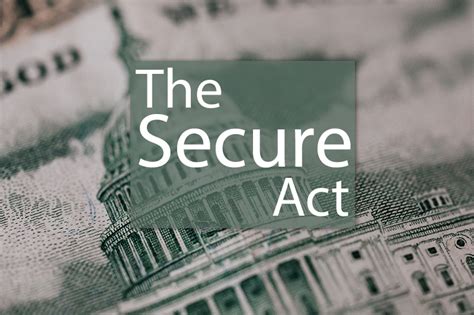 Secure Act 1.0: Empowering Retirement Savings