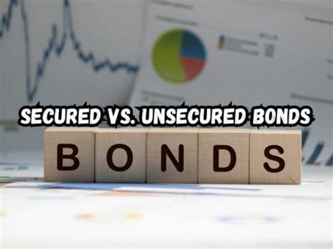 Secured vs. Unsecured Bonds: A Detailed Comparison for 2025