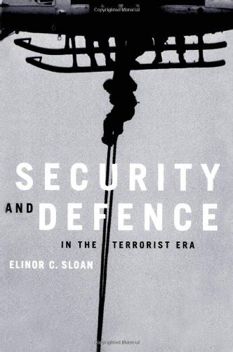 Security and Defence in the Terrorist Era Canada and North America Reader