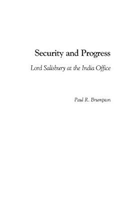 Security and Progress Lord Salisbury at the India Office Kindle Editon