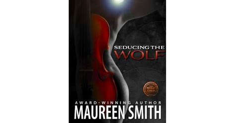 Seducing the Wolf Wolf Pack Volume 4 Reader