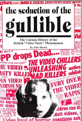Seduction of the Gullible The Curious History of the Video Nasty Phenomenon Doc