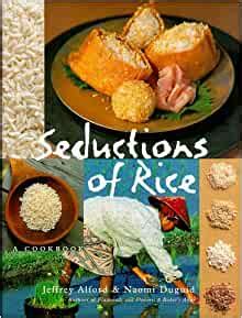 Seductions of Rice A Cookbook PDF
