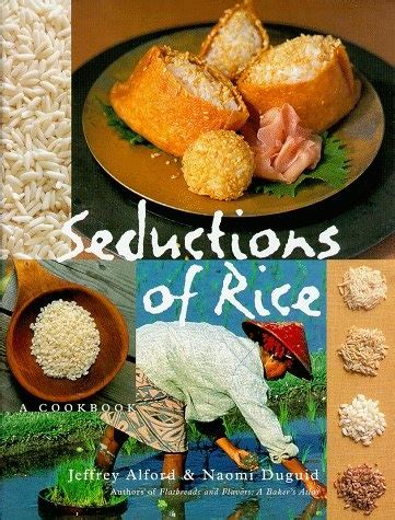 Seductions of Rice A Cookbook PDF