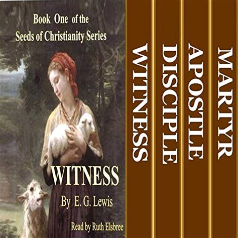 Seeds of Christianity 4-Book Boxed Set by E G Lewis Witness Disciple Apostle and Martyr Epub