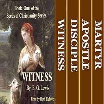 Seeds of Christianity 4-Book Boxed Set by E G Lewis Witness Disciple Apostle and Martyr Epub