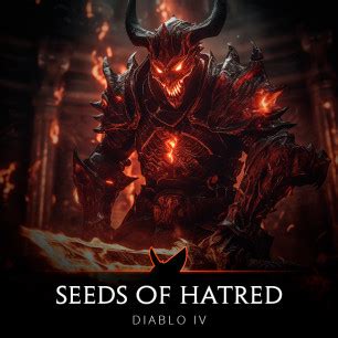 Seeds of Hatred: The Devastating Impact on Diablo 4