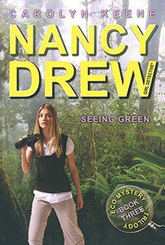Seeing Green Book Three in the Eco Mystery Trilogy Nancy Drew All New Girl Detective 41