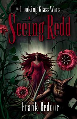 Seeing Redd Looking Glass Wars, Book Two Epub