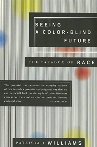 Seeing a Color-Blind Future: The Paradox of Race Ebook Reader