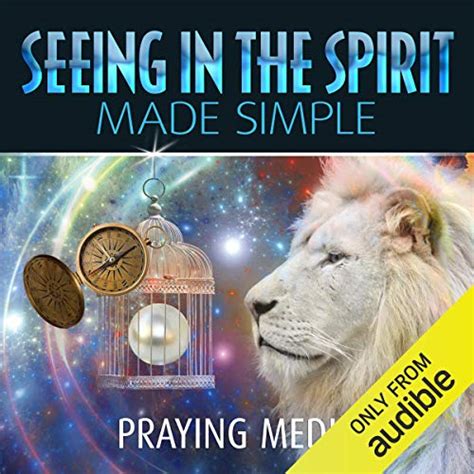 Seeing in the Spirit Made Simple The Kingdom of God Made Simple Volume 2 PDF