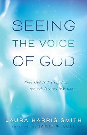 Seeing the Voice of God What God Is Telling You through Dreams and Visions PDF