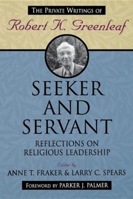 Seeker and Servant Reflections on Religious Leadership Reader