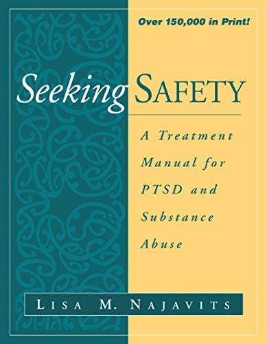 Seeking Safety A Treatment Manual for PTSD and Substance Abuse The Guilford Substance Abuse Series Doc