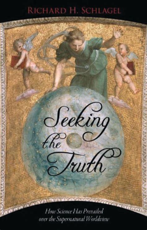 Seeking the Truth: How Science Has Prevailed over the Supernatural Worldview (Gateway Books) Doc