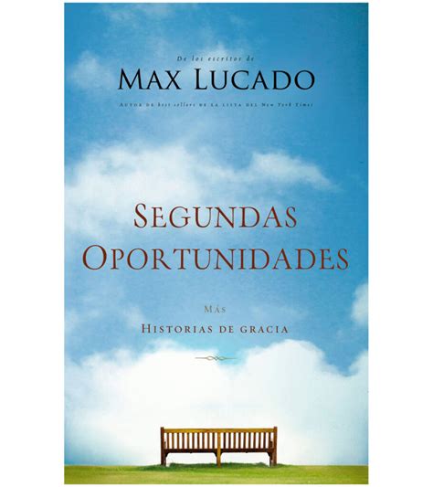 Segundas oportunidades Más historias de gracia Spanish Edition Kindle Editon