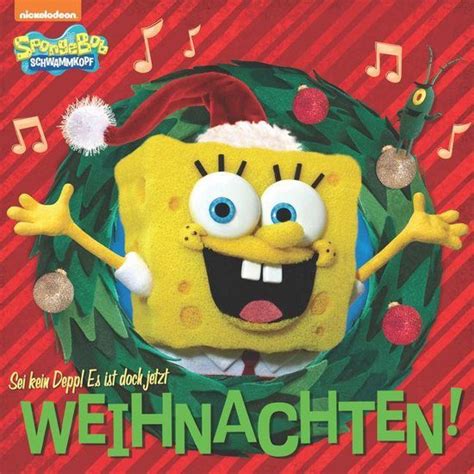 Sei kein Depp Es ist doch jetzt Weihnachten SpongeBob SquarePants German Edition