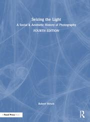 Seizing the Light: A Social History of Photography Ebook Doc