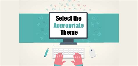 Select the Appropriate Theme:
