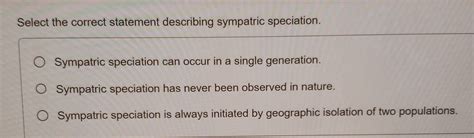 Select the Correct Statement Describing Sympatric Speciation